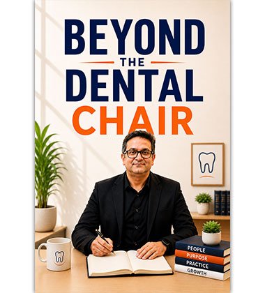 Beyond The Dental Chair by Dr. Niket Mehrotra