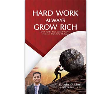 Hard Work always Grow Rich (A Billiniour Mind Set)