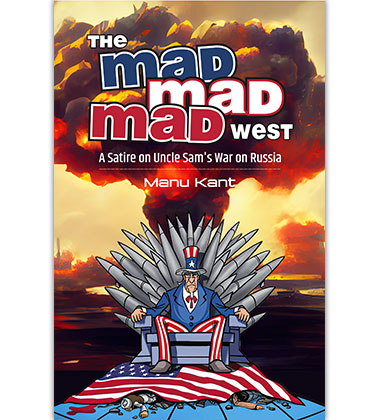 The Mad, Mad, Mad West by Manu Kant